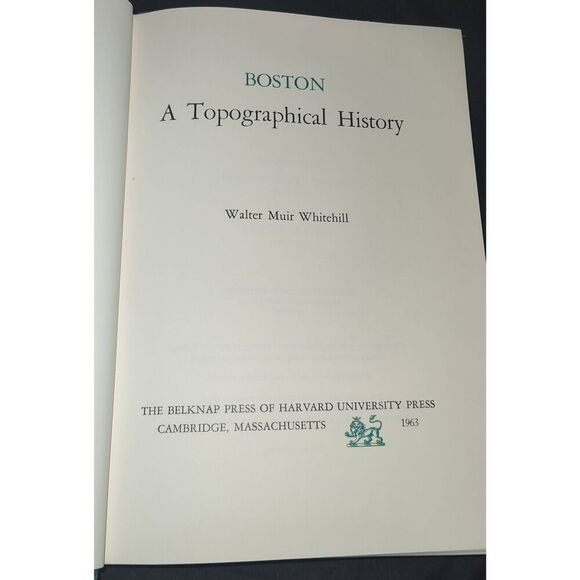 Boston: A Topographical History, Walter Whitehill 1963 2nd Printing Hardcover/du - Picture 11 of 15